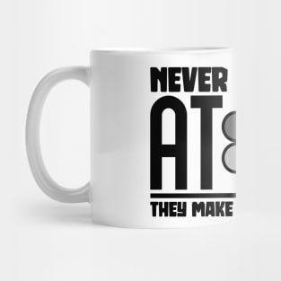 Never Trust An Atom Mug